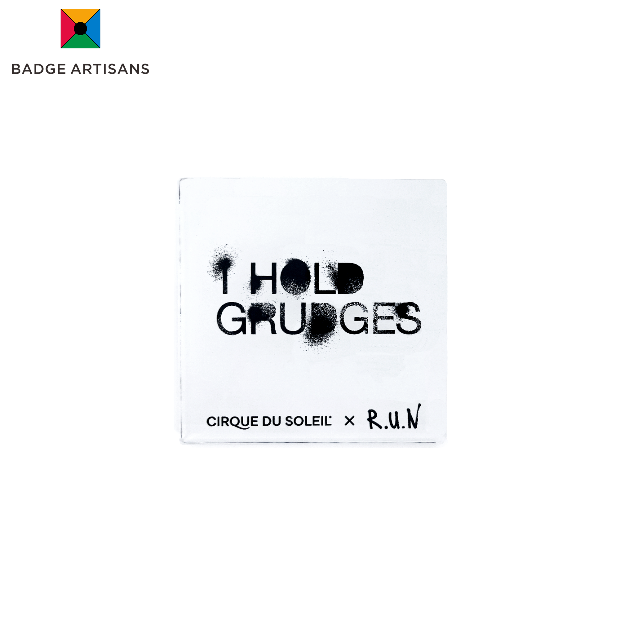 Custom fridge magnet with bold “I HOLD GRUDGES” graffiti design from Cirque du Soleil × R.U.N collaboration by Badge Artisans